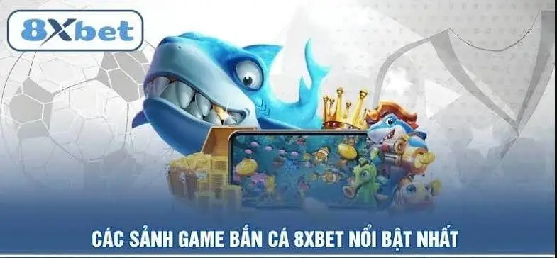 Cách Chơi Bắn Cá 8xbet Hiệu Quả