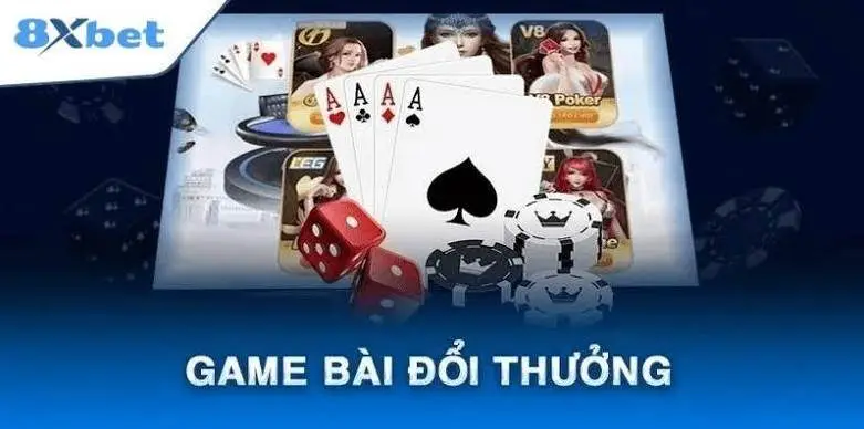 Trải Nghiệm Chơi Game Bài Trên 8XBET