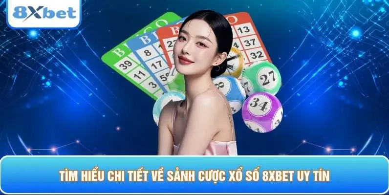 Những Lưu Ý Khi Chơi Xổ Số 8xbet