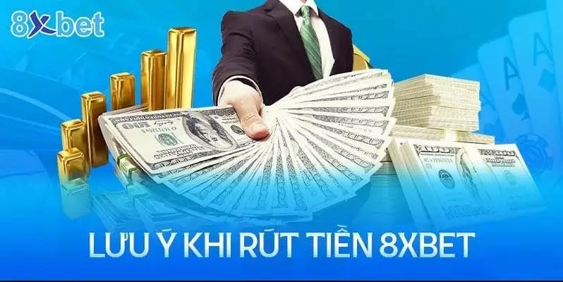 Điều Kiện Cần Thiết Để Rút Tiền Từ 8xbet