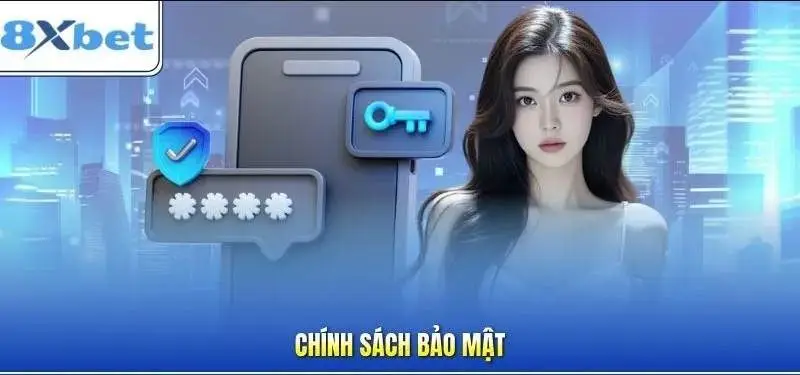 Chính sách bảo mật thông tin tại 8xbet